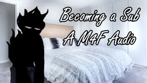 Becoming a Sub A M4F Audio
