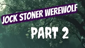 Audio Roleplay: Jock Stoner Werewolf PART 2 Audio Porn Erotic Audio