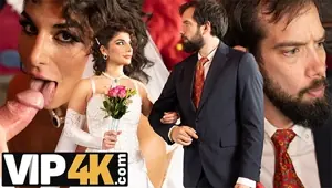 BRIDE . I won't fuck this bastard. I'll fuck his friend