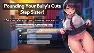 Pounding Your Bully s Cute Step Sister!