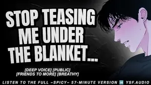Best Friend Fingers You Under The Blanket YSF Audio Erotica Roleplay Male Moaning