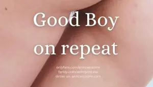 GOOD BOY ON REPEAT