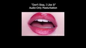 Masturbation Dirty Talk Panting Moaning Orgasm Audio Only Don't Stop, I Like It Full Version