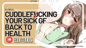 Cuddlefucking Your Hot Sick Girlfriend In Bed
