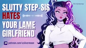 Your Slutty Step Sister Hates Your Lame Girlfriend