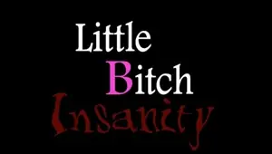 Little Bitch Insanity Sucy